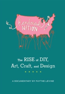 Handmade Nation (2009)