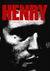 Henry: Portrait of a Serial Killer (1986)