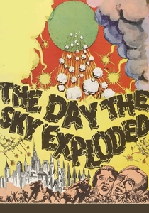 The Day the Sky Exploded (1958)