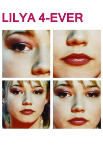 "Lilya 4-ever" (2002)