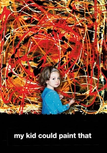 "My Kid Could Paint That" (2007)