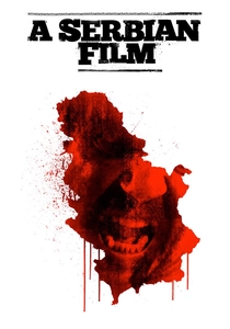 "A Serbian Film" (2010)