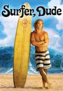 "Surfer, Dude" (2008)