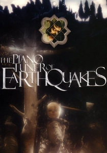The Piano Tuner of Earthquakes (2005)