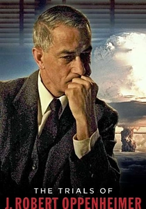 "The Trials of J. Robert Oppenheimer" (2008)