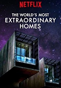 The World's Most Extraordinary Homes (2017)