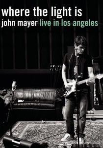 Where the Light Is: John Mayer Live in Los Angeles (2008)