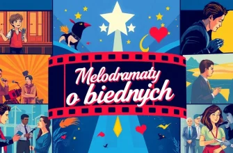10 Melodramatów o Biednych, Które Musisz Zobaczyć