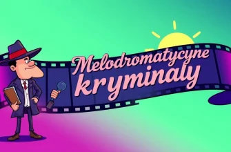 Najlepsze melodramatyczne filmy kryminalne