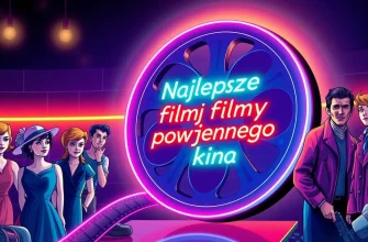 Najlepsze filmy powojennego kina