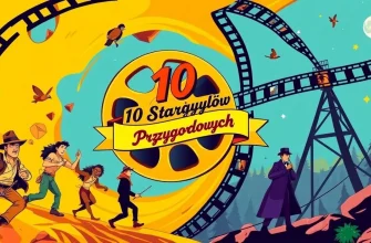 Klasyczne przygody na ekranie: 10 starych filmów, które musisz zobaczyć