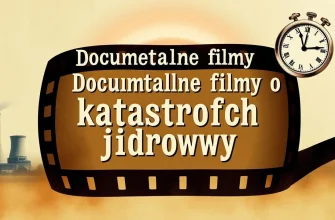 Dokumentalne filmy o katastrofach jądrowych