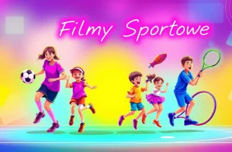 Najlepsze Rodzinne Filmy o Sporcie