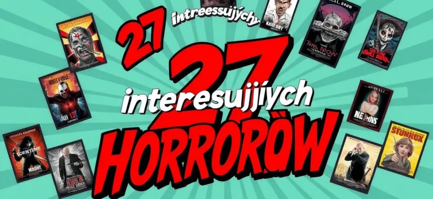 27 Interesujących Horrorów z Zaskakującą Fabułą
