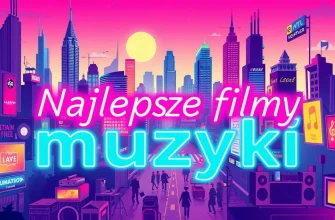 Najlepsze filmy dla miłośników muzyki
