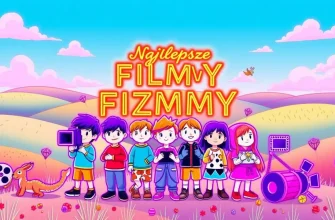 Najlepsze Filmy dla Dzieci 5-6 Lat
