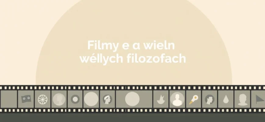10 filmów o wielkich filozofach, które musisz zobaczyć